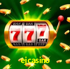 ejcasino bet